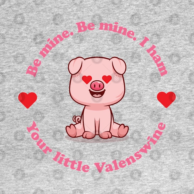 Be mine i ham your little Valenswine. Valentines day. by ölümprints